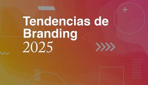Tendencias de branding para 2025
