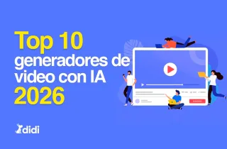 Top 10 generadores de video con IA (Actualizado Mayo 2026)