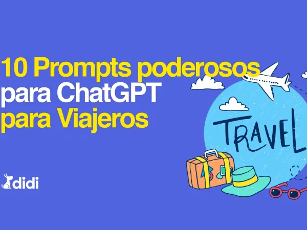10 Prompts poderosos para ChatGPT para Viajeros