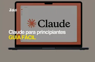 Claude para principiantes: Guía sencilla para quienes recién empiezan con la IA