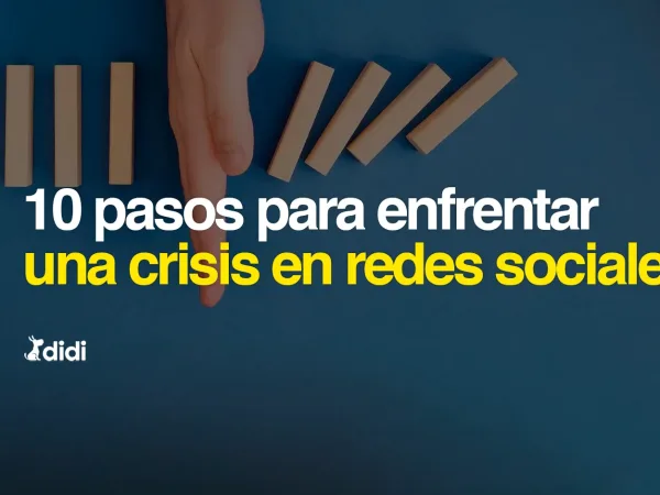 10 pasos para enfrentar una crisis en Redes Sociales[Guía 2026]