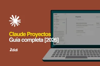 Claude Proyectos: qué es, cómo funciona y cómo usarlo paso a paso [Guía completa 2026]