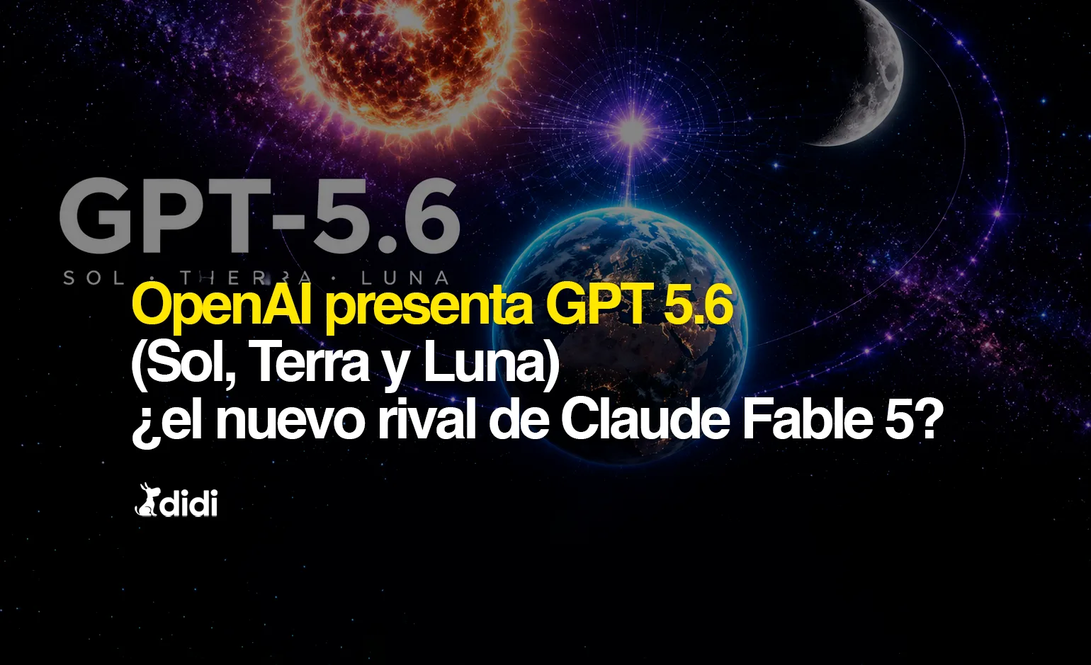 OpenAI presenta GPT 5.6 con Sol, Terra y Luna: ¿el nuevo rival de Claude Fable 5?
